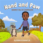 Hand and Paw : Maxine's Tale of Compassion cover image