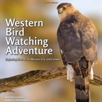 Western Bird Watching Adventure cover image