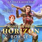 Monster punk horizon box set. Books 1-3 cover image