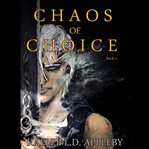 Blood and fog. Chaos of choice cover image