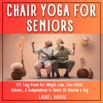 Simple Chair Yoga for Seniors cover image