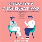 Conscious conversations cover image