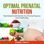Optimal prenatal nutrition cover image