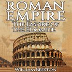 Roman Empire : the empire of the Edomite cover image