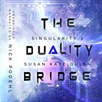 The Duality Bridge : Singularity cover image