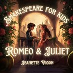 Romeo & Juliet. Shakespeare for kids cover image