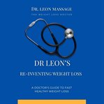 Dr Leon's re-inventing weight loss cover image