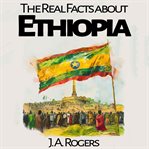 The Real Facts about Ethiopia cover image