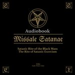 Missale satanae : Satanic rite of the black mass cover image