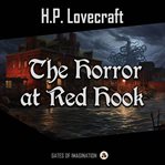 The Horror at Red Hook cover image
