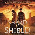 Shard & Shield cover image