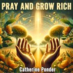 Pray and Grow Rich cover image