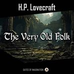 The Very Old Folk cover image