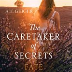 The Caretaker of Secrets Fate cover image