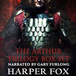 The Arthur Trilogy Box Set cover image