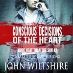 Conscious Decisions of the Heart cover image