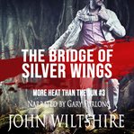 The Bridge of Silver Wings cover image