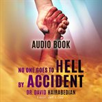 No one goes to hell by accident cover image