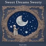 Sweet Dreams Sweety cover image