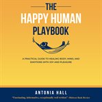The Happy Human Playbook cover image