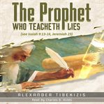 The Prophet Who Teacheth Lies cover image