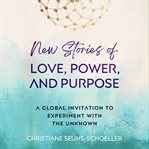 New stories of love, power, and purpose cover image