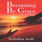 Becoming by grace cover image