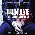 Illuminate the Shadows cover image