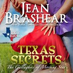 Texas Secrets : Gallaghers of Morning Star cover image