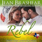 Texas Rebel : Sweetgrass Springs cover image