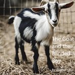 The Goat and the Blinded Boy : Short Story cover image