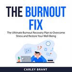 The Burnout Fix cover image