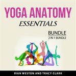 Yoga Anatomy Essentials Bundle, 2 in 1 Bundle cover image