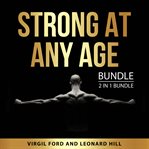 Strong at Any Age Bundle, 2 in 1 Bundle cover image