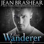 Texas Wanderer : Lone Star Lovers (Brashear) cover image