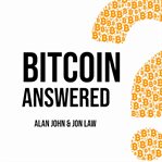Bitcoin answered cover image