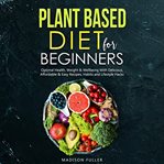 Plant Based Diet for Beginners cover image