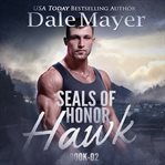 Hawk : SEALs of Honor cover image