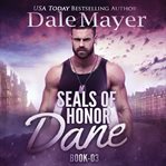 Dane : SEALs of Honor cover image