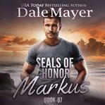 Markus : SEALs of Honor cover image