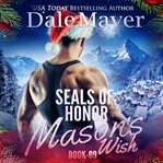 Mason's Wish : SEALs of Honor cover image