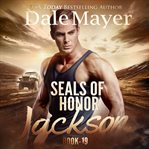 Jackson : SEALs of Honor cover image
