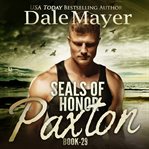 Paxton : SEALs of Honor cover image