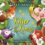 Killer in the Kiwis : Lovely Lethal Gardens cover image