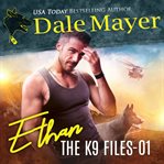 Ethan : K9 Files cover image