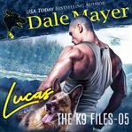 Lucas : K9 Files cover image