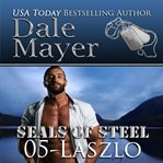 Laszlo : SEALs of Steel cover image
