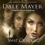 Snap, Crackle ... : Psychic Visions cover image