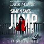 Simon Says... Jump : Kate Morgan cover image