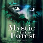 Mystic in the Forest cover image